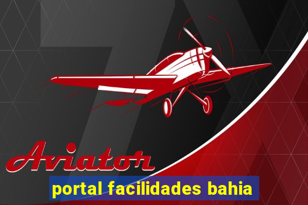 portal facilidades bahia